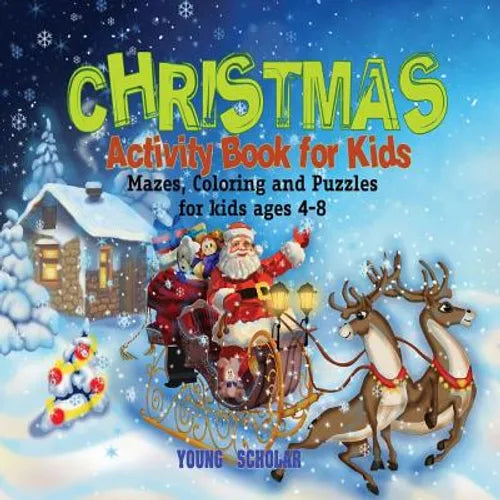 Christmas Activity Book for Kids: Mazes, Coloring and puzzles for kids ages 4-8 - Paperback