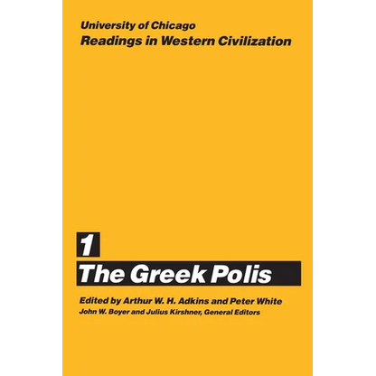 University of Chicago Readings in Western Civilization, Volume 1: The Greek Polis Volume 1 - Paperback