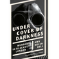 Under Cover of Darkness: Murders in Blackout London - Hardcover