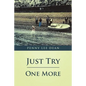Just Try One More - Paperback