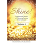 SHINE Volume 4: Inspirational Stories of Choosing Success Over Adversity - Paperback