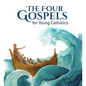 The Four Gospels for Young Catholics - Hardcover