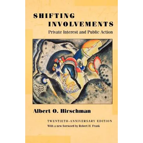 Shifting Involvements: Private Interest and Public Action - Twentieth-Anniversary Edition - Paperback