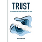 Trust: The Foundation for Healthy Organisations and Teams - Paperback
