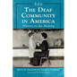 The Deaf Community in America: History in the Making - Paperback