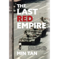 The Last Red Empire: A Story About Living in Communist China - Hardcover