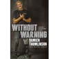 Without Warning: A Soldier's Extraordinary Journey - Paperback