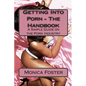 Getting Into Porn - The Handbook: A simple guide to the porn industry - Paperback