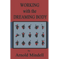 Working with the Dreaming Body - Paperback