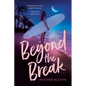 Beyond the Break - Paperback