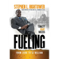 Fueling: From Zero to $1 Billion - Paperback