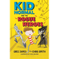Kid Normal and the Rogue Heroes: Kid Normal 2 - Hardcover