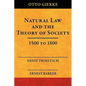 Natural Law and the Theory of Society 1500 to 1800 - Hardcover