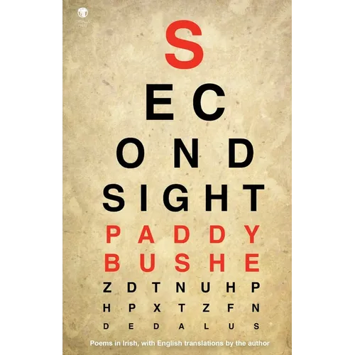 Second Sight: Poems in Irish with English translations by the author - Paperback