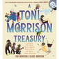 A Toni Morrison Treasury: The Big Box; The Ant or the Grasshopper?; The Lion or the Mouse?; Poppy or the Snake?; Peeny Butter Fudge; The Tortoise or t - Hardcover
