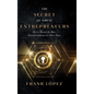 The secret of great entrepreneurs - Hardcover