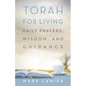 Torah for Living: Daily Prayers, Wisdom, and Guidance - Paperback