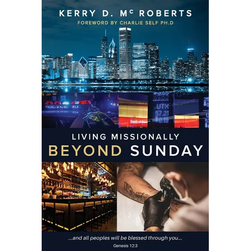 Living Missionally Beyond Sunday - Paperback