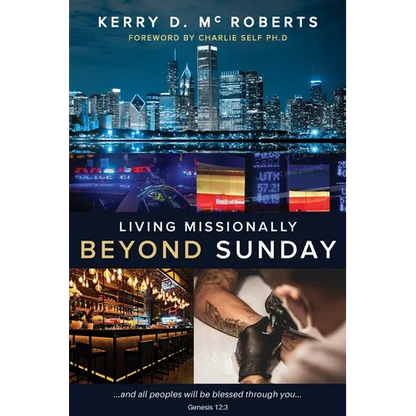 Living Missionally Beyond Sunday - Paperback