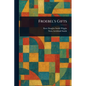 Froebel's Gifts - Paperback
