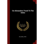 On Alexanders Track To The Indus - Paperback