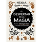 El Despertar de la Magia: Runas, Mitología Ibera Y Rituales Ancestrales / The Awakening of Magic: Runes, Iberian Mythology and Ancestral Rituals - Hardcover