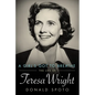 Girl's Got to Breathe: The Life of Teresa Wright - Paperback