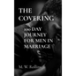 The Covering: 100 Day Journey For Men in Marriage - Hardcover