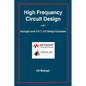 High Frequency Circuit Design: with Keysight and MATLAB Design Examples - Hardcover