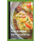 Pescatarian Diet Cookbook: The ultimate book guide on pescatarian diet and cookbook on healthy lifestyle - Paperback