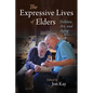 The Expressive Lives of Elders: Folklore, Art, and Aging - Paperback