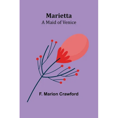 Marietta: A Maid of Venice - Paperback