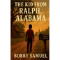 The Kid From Ralph, Alabama - Paperback
