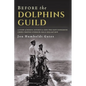 Before The Dolphins Guild: A Story of Heroic Efforts to Save Two Navy Submarine Crews Trapped Under the Sea in 1915 and 1916 - Paperback