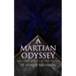 A Martian Odyssey and Other Science Fiction Stories of Stanley Weinbaum: Valley of Dreams, Flight on Titan, Parasite Planet, The Lotus Eaters, The Pla - Paperback