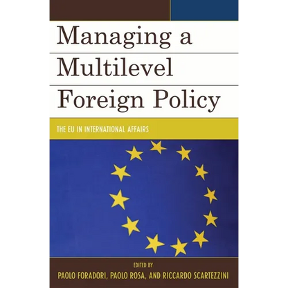 Managing a Multilevel Foreign Policy: The EU in International Affairs - Paperback