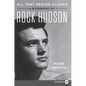 All That Heaven Allows: A Biography of Rock Hudson - Paperback