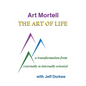 The Art of Life: A Transformation from Externally to Internally Oriented - Paperback