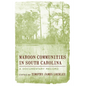 Maroon Communities in South Carolina: A Documentary Record - Paperback