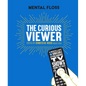 Mental Floss the Curious Viewer: A Miscellany of Bingeable Streaming TV Shows from the Past Twenty Years - Hardcover