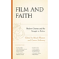 Film and Faith: Modern Cinema and the Struggle to Believe - Hardcover