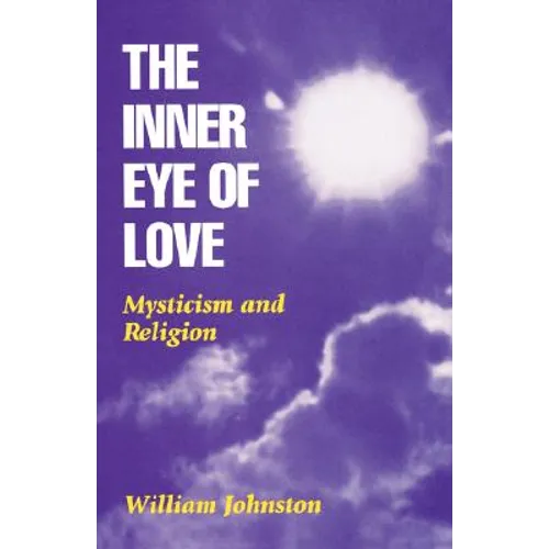 Inner Eye of Love: Mysticism and Religion - Paperback