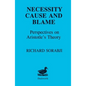 Necessity, Cause and Blame: Perspectives on Aristotle's Theory - Paperback