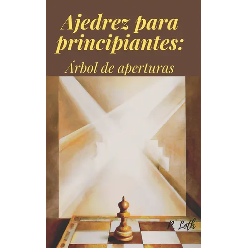 Ajedrez para principiantes: Árbol de aperturas - Paperback