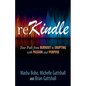 Rekindle: Your Path from Burnout to Erupting with Passion and Purpose - Paperback