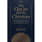 The Qur'an and the Christian: An In-Depth Look Into the Book of Islam for Followers of Jesus - Paperback