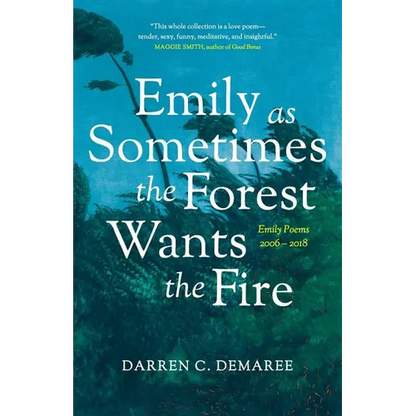 Emily As Sometimes the Forest Wants the Fire - Paperback