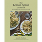 The Lemon Apron Cookbook: Seasonal Recipes for the Curious Home Cook - Hardcover