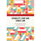 Disability, Care and Family Law - Paperback