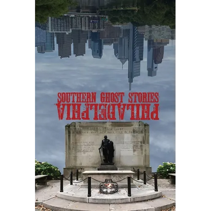 Southern Ghost Stories: Philadelphia - Paperback